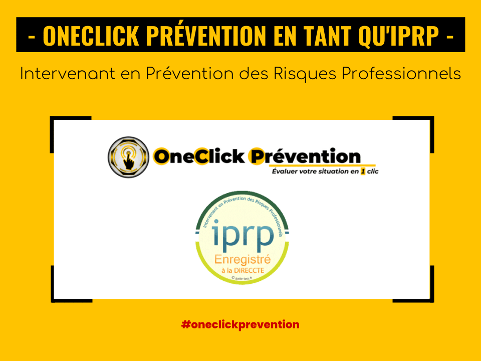 OneClick Prévention enregistré en tant qu'Intervenant en Prévention des Risques Professionnels (IPRP)
